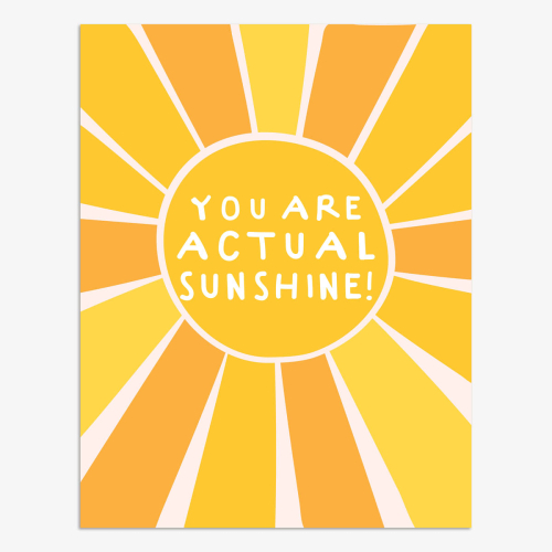 You are actual sunshine card