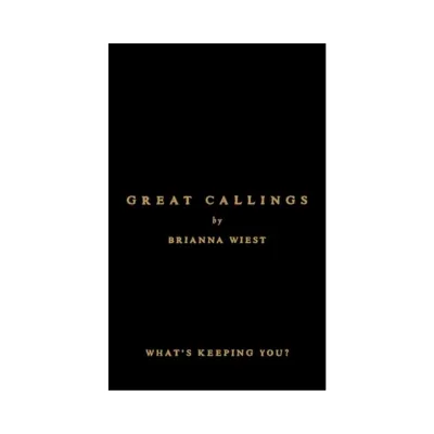 Great Callings Weist